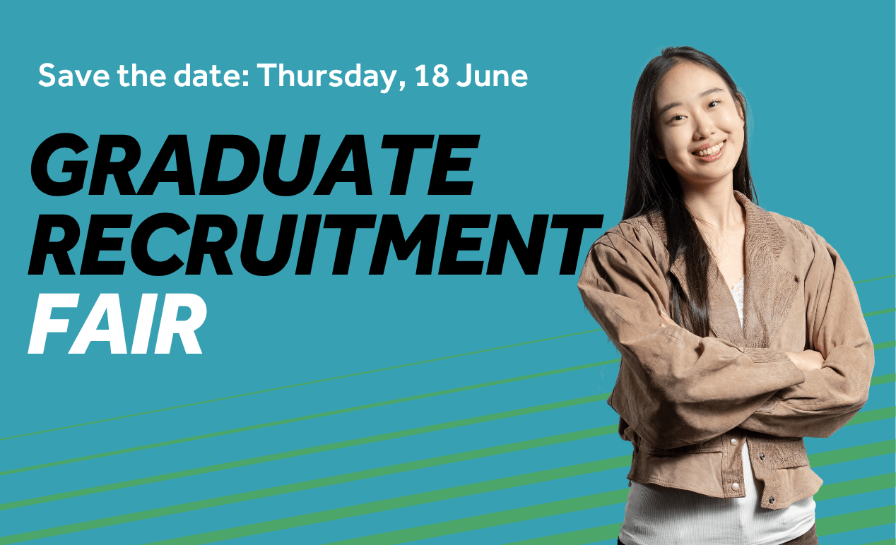 Teal background with light green diagonal lines. Image features a smiling student. Text reads Graduate Recruitment Fair. Save the date: Thursday, 18 June