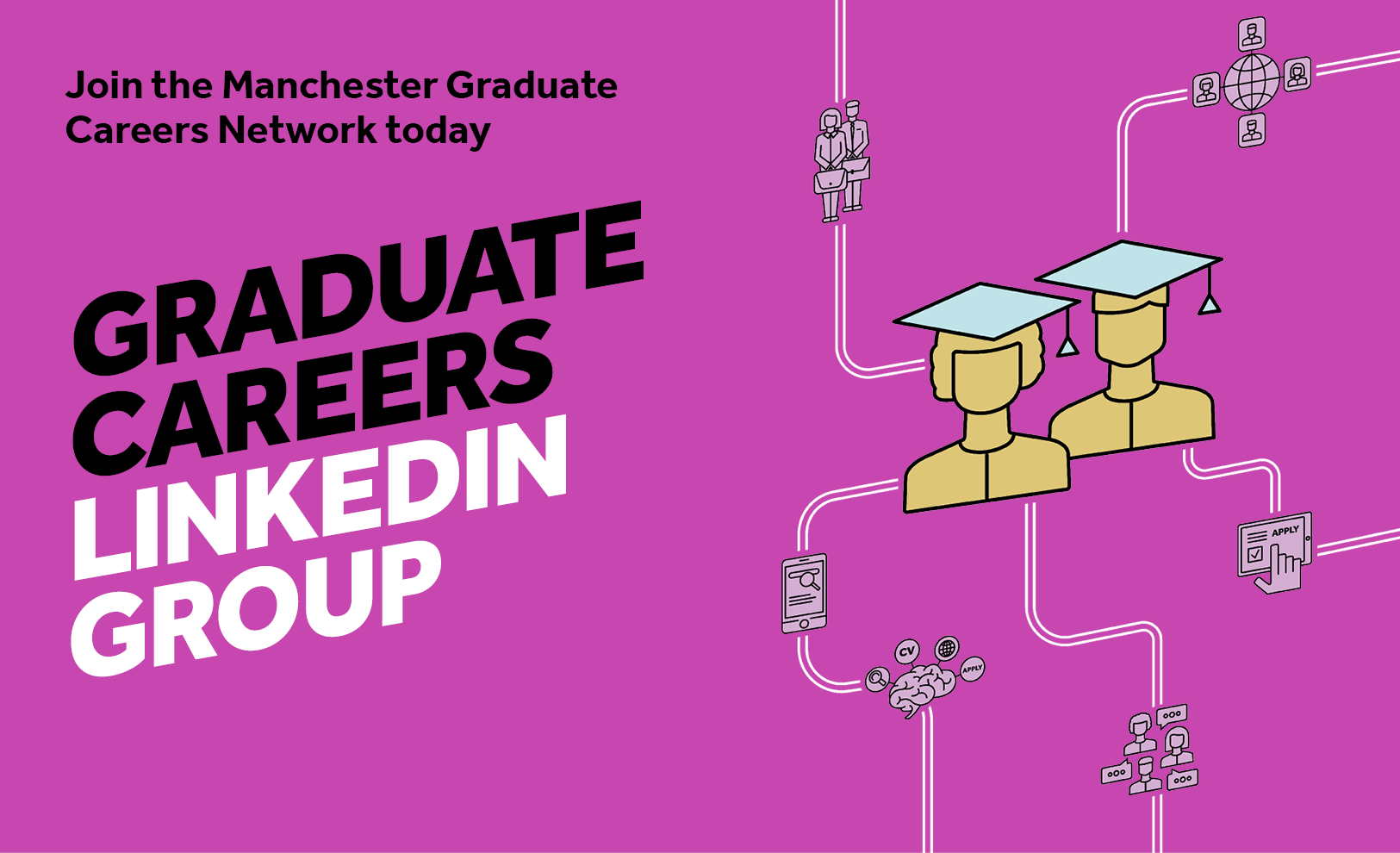 Purple background with graphic style image of 2 people wearing hats. Wording reads join the Manchester Graduate careers network today. Graduate Careers LinkedIn group
