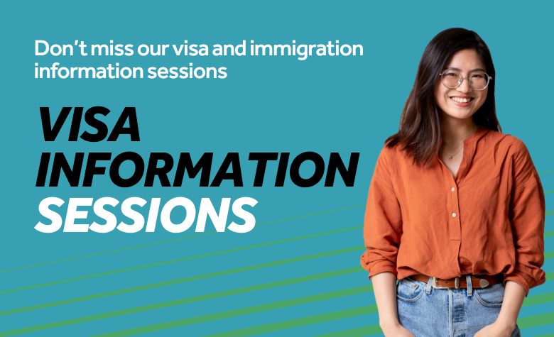 Teal background with green diagonal lines. Image features a smiling student. Text reads: Visa Information Sessions. Don&rsquo;t miss our visa and immigration information sessions
